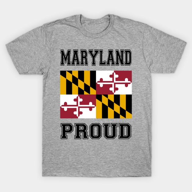 Maryland Proud T-Shirt by RockettGraph1cs